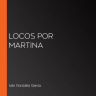 Locos por Martina