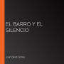 El barro y el silencio