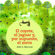El coyote, el jaguar y, por supuesto, el zorro