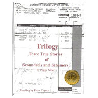 Trilogy: Three True Stories of Scoundrels and Schemers