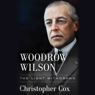 Woodrow Wilson: The Light Withdrawn