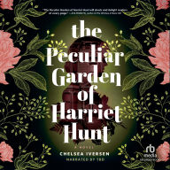 Peculiar Garden of Harriet Hunt