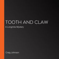 Tooth and Claw: A Longmire Mystery