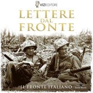 Lettere dal Fronte: Il fronte italiano (Abridged)