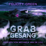 Grabgesang: Ein Violet-Grave-Mystery-Thriller