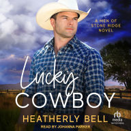 Lucky Cowboy: A Men of Stone Ridge Novel