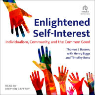 Enlightened Self-Interest: Individualism, Community, and the Common Good