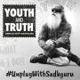 Youth and Truth: Unplug with Sadhguru