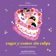 Coger y comer sin culpa: El placer es feminista