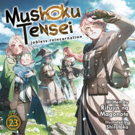 Mushoku Tensei: Jobless Reincarnation (Light Novel) Vol. 23