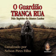 O Guardião Tranca-Rua