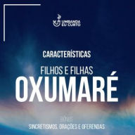 Características dos Filhos e Filhas de Oxumaré