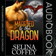 Married to the Dragon: Shifter Paranormal Short Story
