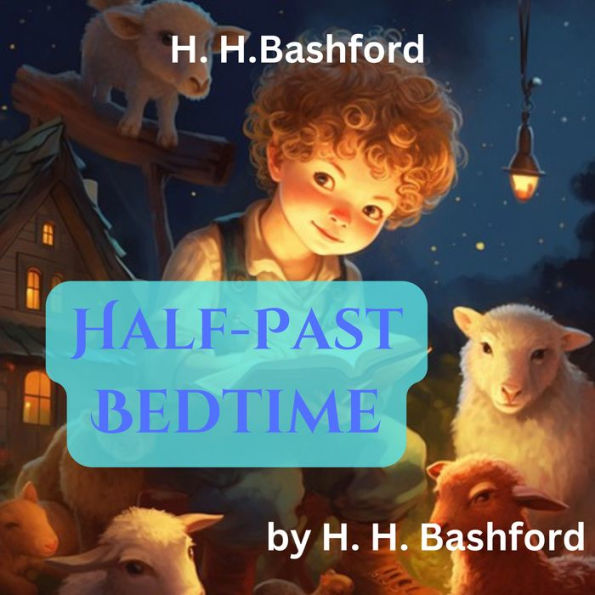 H. H. Bashford: Half Past Bedtime