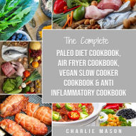 Air Fryer Recipes, Paleo Diet, Vegan Slow Cooker Cookbook, Anti Inflammatory Diet