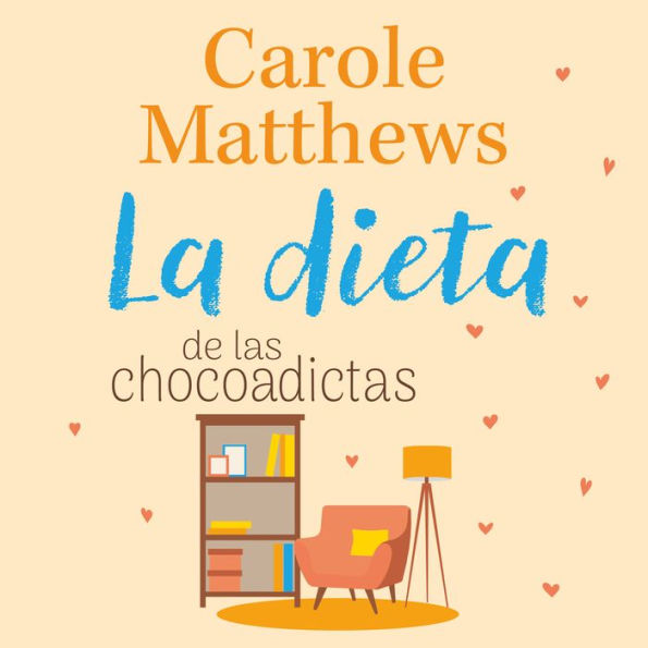 La dieta de las chocoadictas: Una novela de romance feelgood