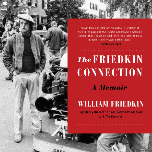 The Friedkin Connection: A Memoir