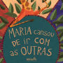 Maria cansou de ir com as outras (Abridged)