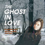 The Ghost in Love