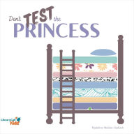 Don't Test the Princess: A Princess and the Pea Story