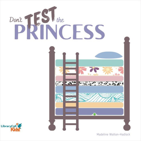 Don't Test the Princess: A Princess and the Pea Story