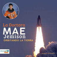 La Doctora Mae Jemison orbitando La Tierra
