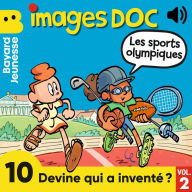 Images Doc, 10 Devine qui a inventé ?, Vol. 2