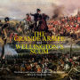 The Grande Armée and Wellington's Scum: The History and Legacy of the French and British Armies during the Napoleonic Wars