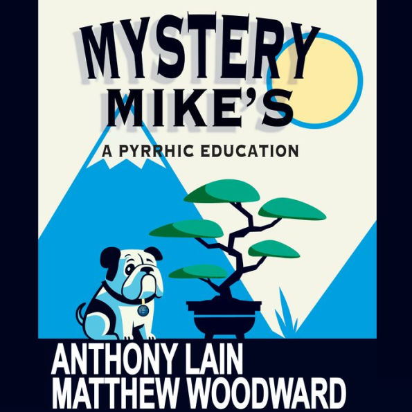 Mystery Mike's: A Pyrrhic Education