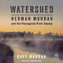 Watershed: Herman Murrah and the Pascagoula River Swamp