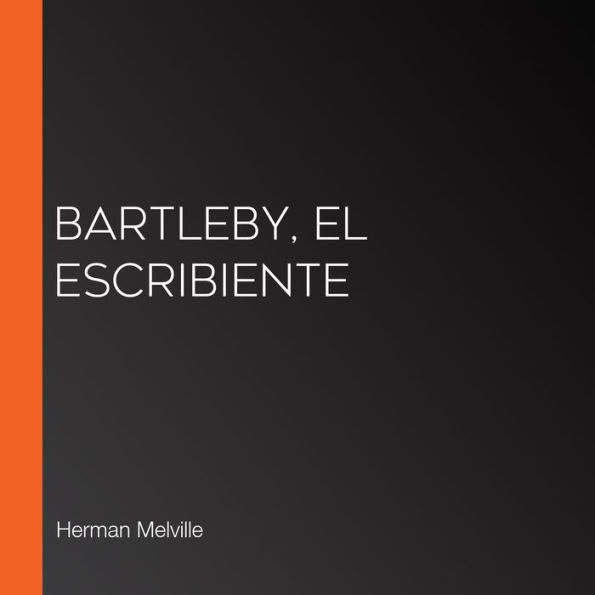 Bartleby, el escribiente