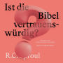 Ist die Bibel vertrauenswürdig? (Abridged)