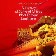 A History of Some of China's Most Famous Landmarks