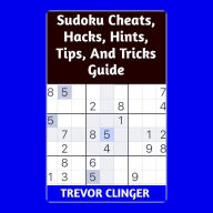 Sudoku Cheats, Hacks, Hints, Tips, And Tricks Guide