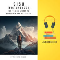 The Sisu Picturebook: The Finnish Secret to Resilience and Happiness