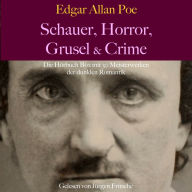 Edgar Allan Poe: Schauer, Horror, Grusel & Crime: Die Hörbuch Box mit 30 Meisterwerken der dunklen Romantik