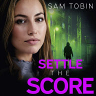 Settle the Score: the brand-new gripping and action-packed gangland thriller for 2024