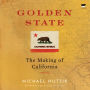 Golden State: The Making of California