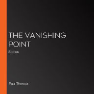The Vanishing Point: Stories