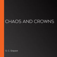 Chaos and Crowns