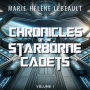 Chronicles of the Starborne Cadets - Volume 1: YA Space Opera