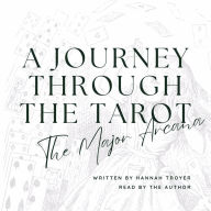 A Journey Through the Tarot: The Major Arcana