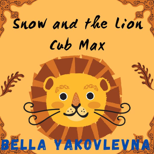 Snow and the Lion Cub Max