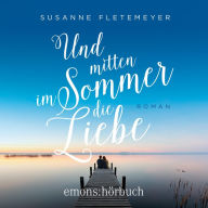 Und mitten im Sommer die Liebe