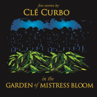 In the Garden of Mistress Bloom