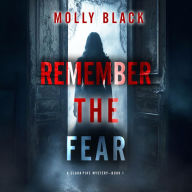 Remember The Fear (A Clara Pike FBI Thriller-Book One): Digitally narrated using a synthesized voice
