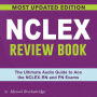 NCLEX Review Book: Conquer the National Council Licensure Examination (NCLEX) on Your First Try Unleash an Extensive Range of Practice Tests Uncover Proven Tactics Fun and Interactive Learning Sessions Streamlined Path to Certification Victory!