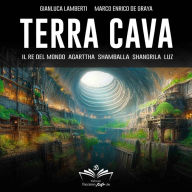 Terra Cava: Il Re del Mondo, Agarttha, Shamballa, Shangrila, Luz