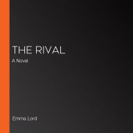 The Rival: A Novel