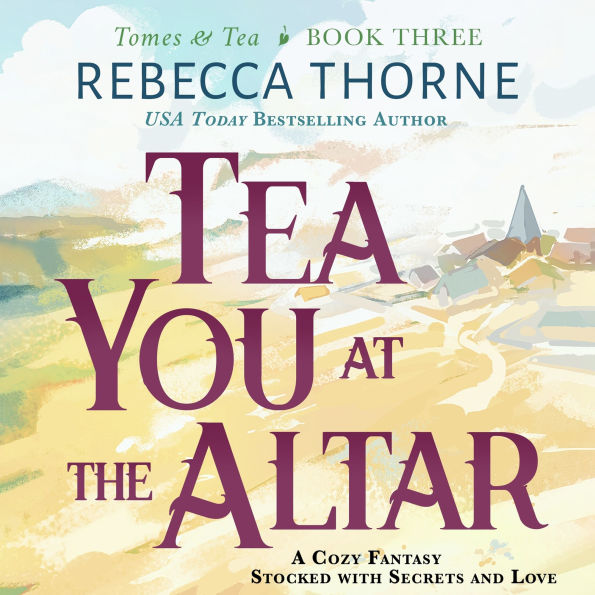 Tea You at the Altar (Tomes & Tea #3)